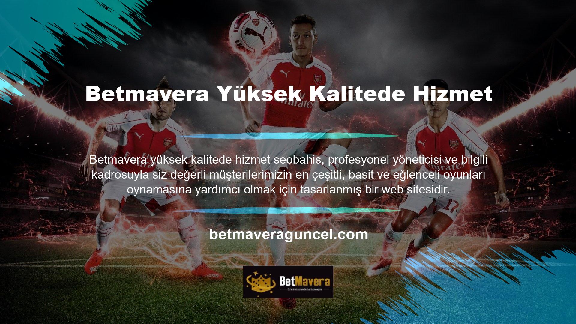 Betmavera para yatırma bonusu Türkiye'de yayınlandı